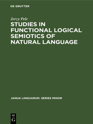 cover image of Studies in Functional Logical Semiotics of Natural Language